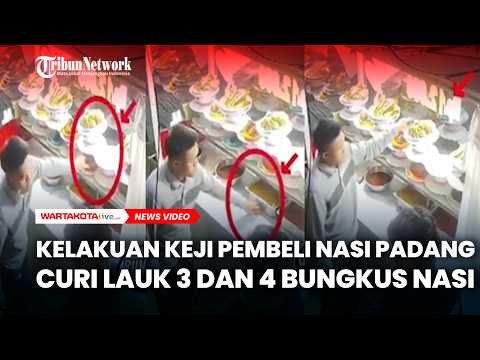 Kelakuan Keji Pembeli Nasi Padang Curi Lauk dan 4 Bungkus Nasi Terekam CCTV