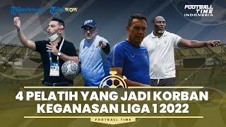 4 Pelatih yang jadi Korban Keganasan Kompetisi Liga 1 2022