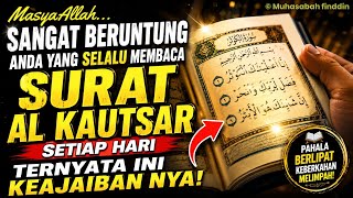 Download lagu 10 POWERFUL BENEFITS OF RECITING SURAH AL-KAWTHAR DAILY, YOU ARE BLESSED IF YOU PRACTICE THIS SURAH mp3