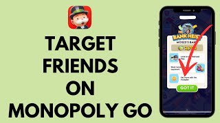 How to Target Friends on Monopoly GO (2023)