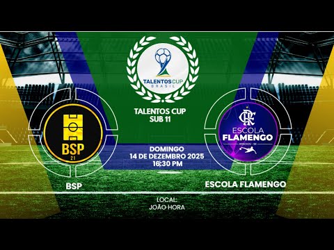 BSP  x  FLAMENGO  -  SUB11 -   TALENTOS CUP -  AO VIVO