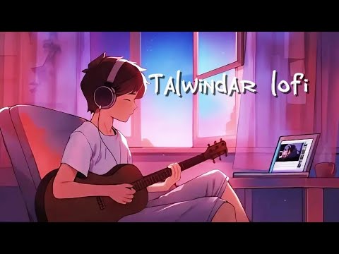 Talwiinder - Haseen Mashup |Punjabi Love Mashup 2026 | Chillout Vibes
