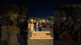 Día de los Muertos 2025: The Catrinas Parade at Night in San Miguel de Allende 🇲🇽✨