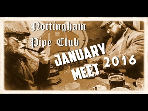 Nottingham Pipe Club Jan Meet 2016