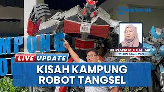 Gang Sempit di Ciputat Tangsel "Dijaga" Robot-robot Besar, Kampung Kreatif yang Mendunia