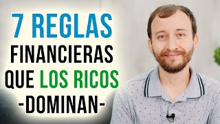 Video: 7 Reglas Financieras Que Los Ricos Dominan