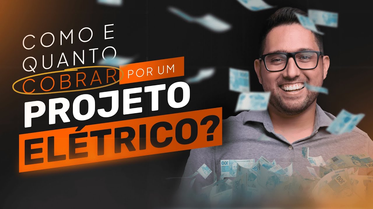 COMO E QUANTO COBRAR POR UM PROJETO ELÉTRICO?