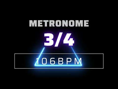 3/4 METRONOME 106 BPM △
