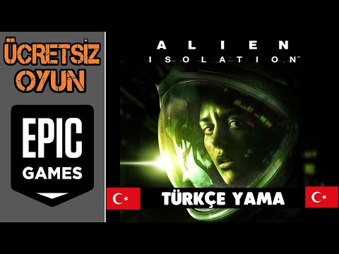 EPİC GAMES ÜCRETSİZ OYUNU ! [ALIEN ISOLATION] TÜRKÇE YAMA (İLK İZLENİM)