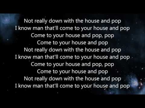 President T FT JME - HOUSE & POP Lyrics
