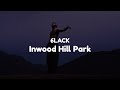6LACK - Inwood Hill Park (Clean - Lyrics)