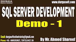 SQL SERVER DEVELOPMENT tutorials || Demo - 1 || by Mr. Ahmed Shareef On 22-04-2024 @3PM IST