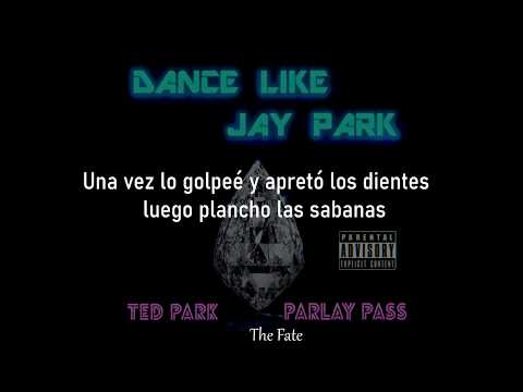 Ted Park ft Parlay Plass/// Dance like Jay Park sub español