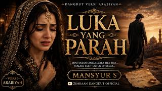 Download lagu LUKA YANG PARAH - Mansyur S | Cover Dangdut Arabiyah Terbaru 2026 | Zimraan Dangdut  mp3
