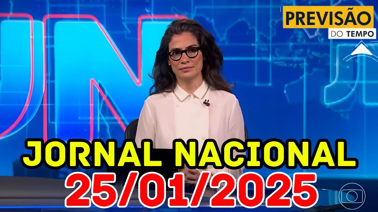 JORNAL NACIONAL - PREVISÃO DO TEMPO - 25/01/2025 / SÁBADO