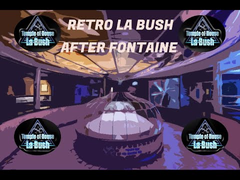RETRO LA BUSH AFTER FONTAINE 04 -MIX LORAN