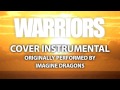 Warriors (Cover Instrumental) [In the Style of ...