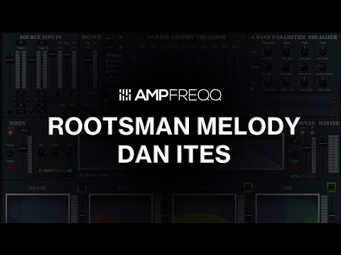 Rootsman Melody - Dan-Ites