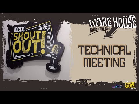 Technical Meeting - DCDC Shout Out RUSTIC WARE HOUSE Battle of Bands