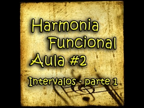 Harmonia Funcional - aula 2 - Inrtevalos parte 1 - Mini-Curso COMPLETO com material de apoio