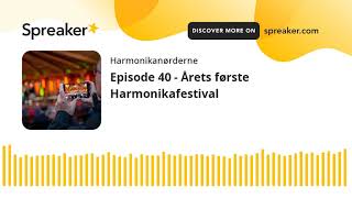 Episode 40 - Årets første Harmonikafestival