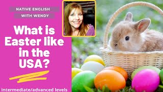 WHAT IS EASTER LIKE IN THE USA| HOW DO AMERICANS CELEBRATE EASTER| ENGLISH EASTER VOCABULARY