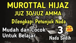 Download lagu MUROTTAL HIJAZ JUZ AMMA 👉JUZ 30 DENGAN 3 NADA MUDAH DISERTAI PETUNJUK NADA #cocokbuatbelajar mp3