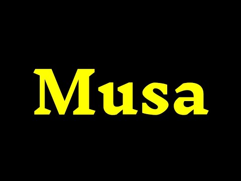 How To Pronounce '’Musa’' Correctly? How to say ‘’Musa’'?