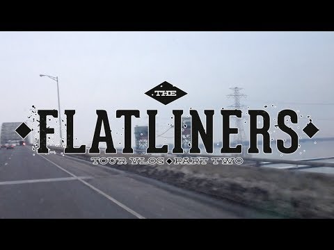 The Flatliners - December Tour Vlog: Part Two