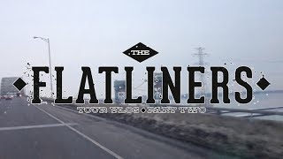 The Flatliners - December Tour Vlog: Part Two