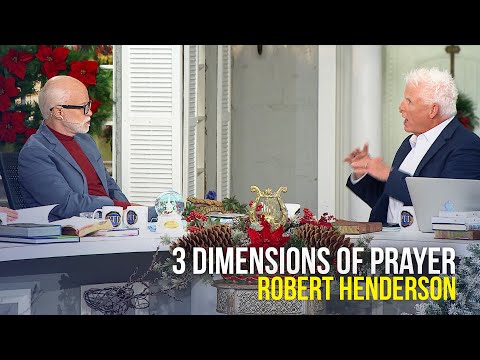 3 Dimensions of Prayer - Robert Henderson on The Jim Bakker Show