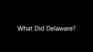 What Did Delaware? ( For Kids )