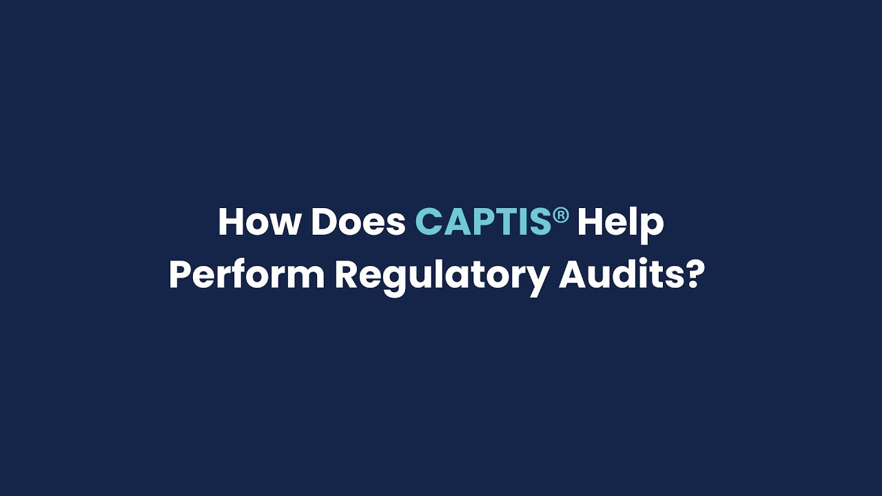 How CAPTIS® Helps Teams Prepare for Audits