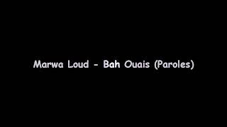 Marwa Loud - Bah Ouais [parole]