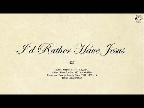 327 I’d Rather Have Jesus || SDA Hymnal || The Hymns Channel