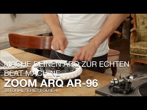 ZOOM ARQ AR-96 Tutorial Series Folge 4 - Mach deinen ARQ zur echten Beat Machine