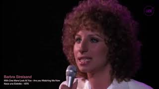 Barbra Streisand "With One More Look At You  Are You Watching Me Now"