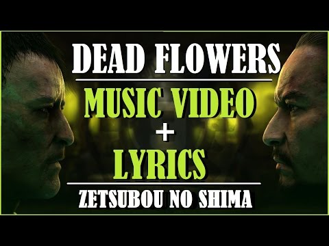 Dead Flowers ~ Zetsubou No Shima Music Video + Lyrics ! Black Ops 3
