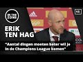 Erik ten Hag over Ajax:’Een aantal dingen moeten beter wil je in de Champions League komen’