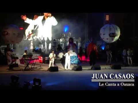 LA SANDUNGA - JUAN CASAOS EN AUDITORIO GUELAGUETZA