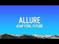 A$AP Ferg & Future - Allure (Lyrics)