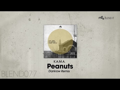 K.A.M.A. - Peanuts (Darkrow Remix)