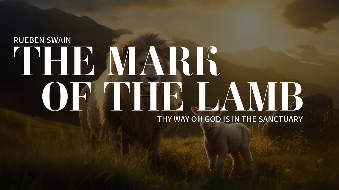 The Mark of the Lamb: Sabbath vs. Sunday, A Biblical Perspective (Part 1) - Sermon by Rueben Swain video artwork