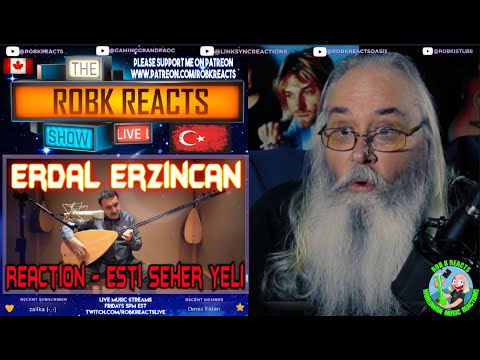 Erdal Erzincan Reaction: Esti Seher Yeli - First Time Hearing - Requested