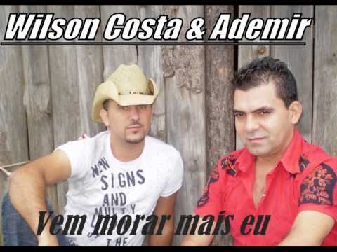 Vem Morar Mais Eu - Wilson Costa e Ademir