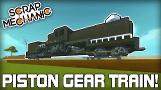 Piston Powered Steam Gear Train! (Scrap Mechanic #213)