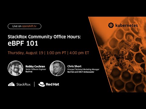 StackRox Office Hours (E2): eBPF 101 — Implementing Security & Monitoring Kubernetes