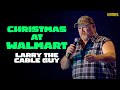 Christmas at Walmart - Larry The Cable Guy