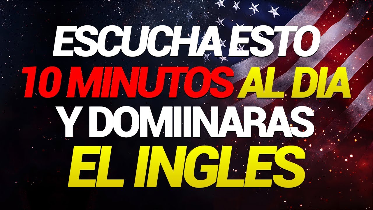 👉🔥 ESCUCHA ESTO 10 MINUTOS CADA DÍA Y ENTENDERÁS EL INGLÉS 👈  APRENDER INGLÉS RÁPIDO 🗽