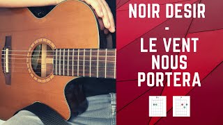 Tuto Guitare - Noir Dy©sir - Le Vent Nous Portera - LA chanson super simple pour bien dy©buter!